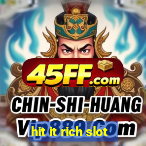 hit it rich slot